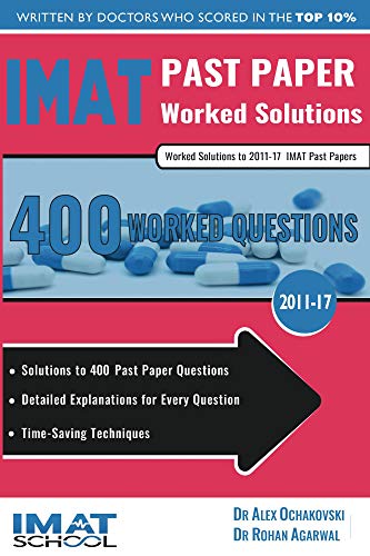 IMAT Past Paper Worked Solutions: 2011 - 2017, Detailed Step-By-Step Explanations for over 500 Questions, IMAT, UniAdmissions - Epub + Converted pdf